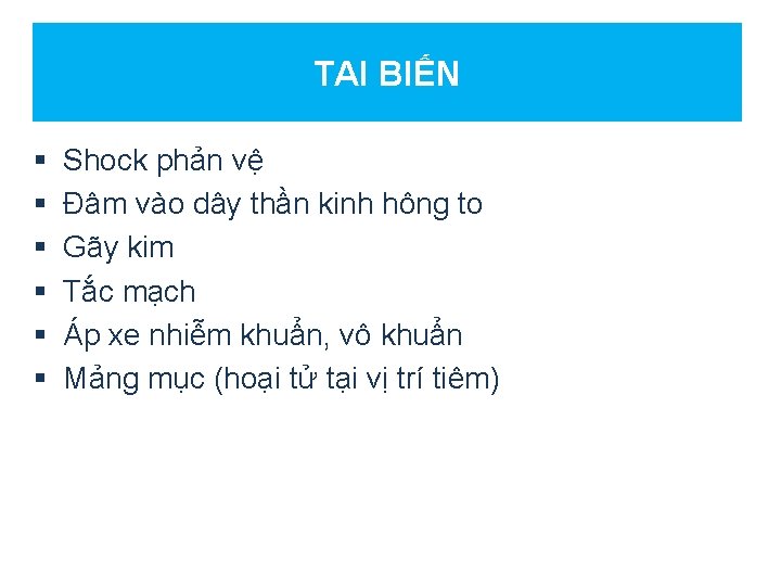 TAI BIẾN § § § Shock phản vệ Đâm vào dây thần kinh hông