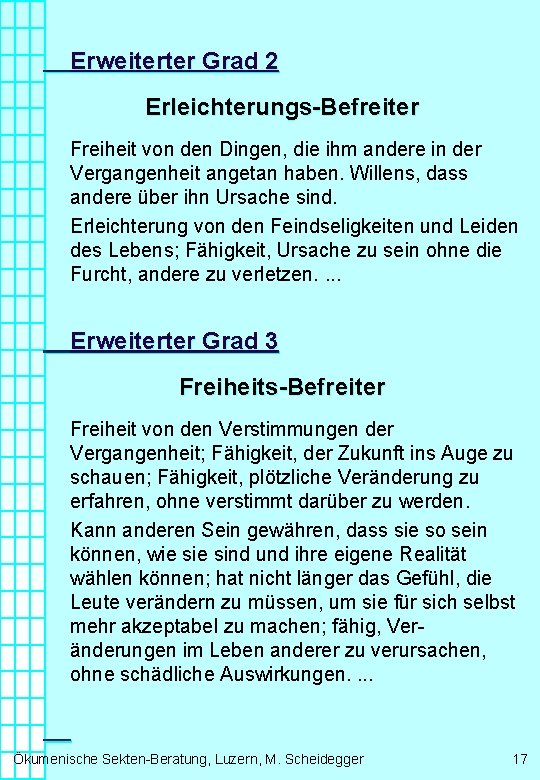 Erweiterter Grad 2 Erleichterungs-Befreiter Freiheit von den Dingen, die ihm andere in der Vergangenheit