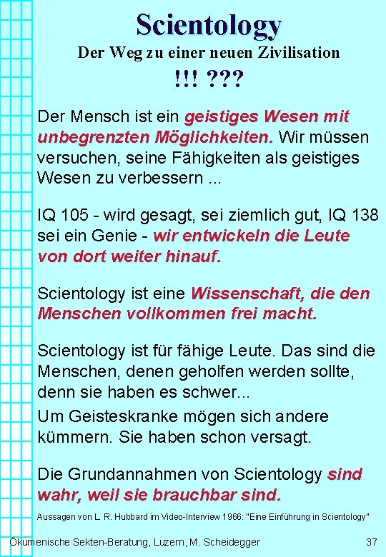 Scientology Der Weg zu einer neuen Zivilisation !!! ? ? ? Der Mensch ist