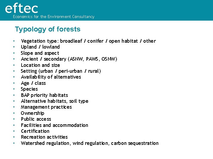 eftec Economics for the Environment Consultancy Typology of forests • • • • •
