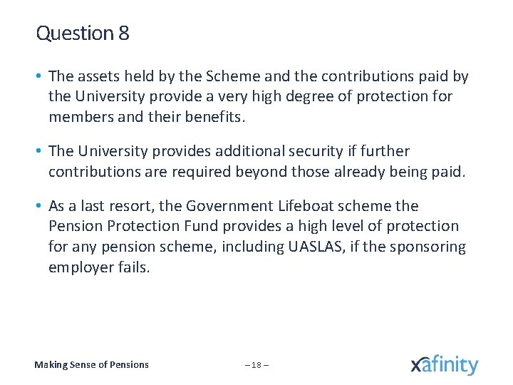 Question 8 • The assets held by the Scheme and the contributions paid by