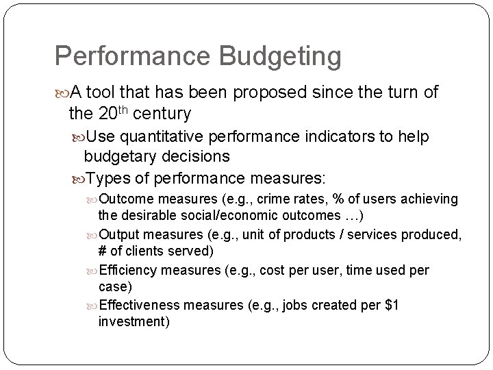 Performance Budgeting A tool that has been proposed since the turn of the 20