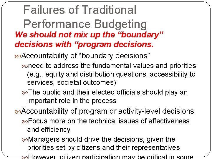 Failures of Traditional Performance Budgeting We should not mix up the “boundary” decisions with