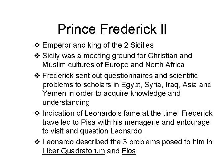 Prince Frederick ll v Emperor and king of the 2 Sicilies v Sicily was