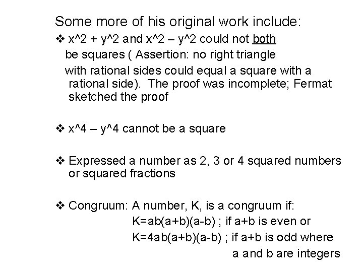 Some more of his original work include: v x^2 + y^2 and x^2 –