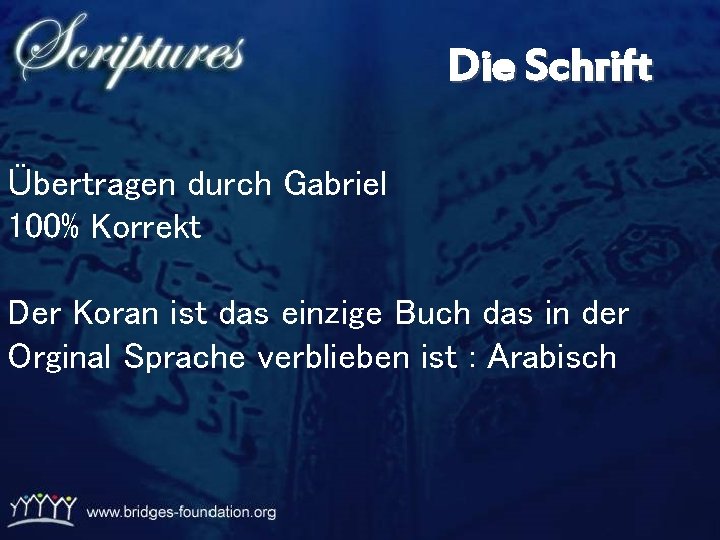 Die Schrift Übertragen durch Gabriel 100% Korrekt Der Koran ist das einzige Buch das