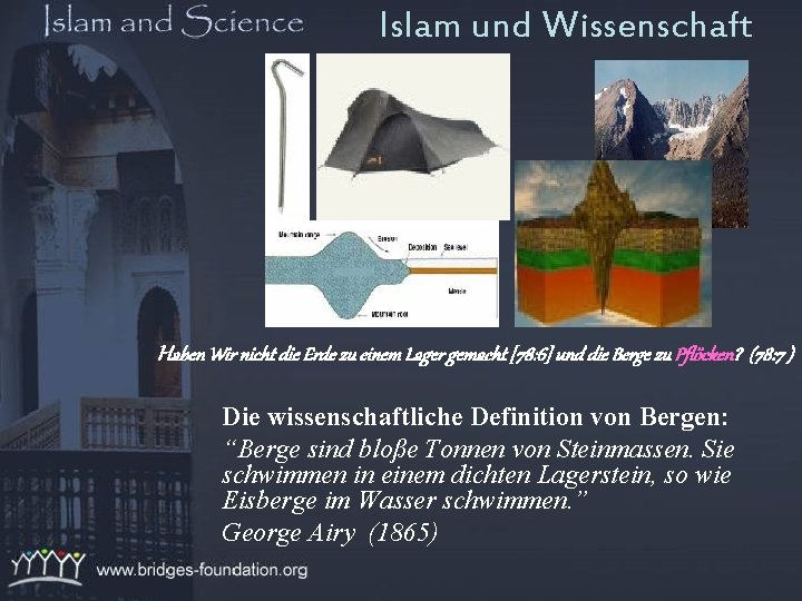 Islam und Wissenschaft Haben Wir nicht die Erde zu einem Lager gemacht [78: 6]