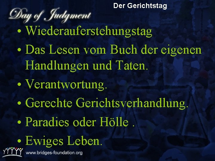 Der Gerichtstag • Wiederauferstehungstag • Das Lesen vom Buch der eigenen Handlungen und Taten.