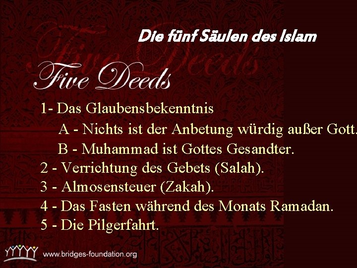 Die fünf Säulen des Islam 1 - Das Glaubensbekenntnis A - Nichts ist der