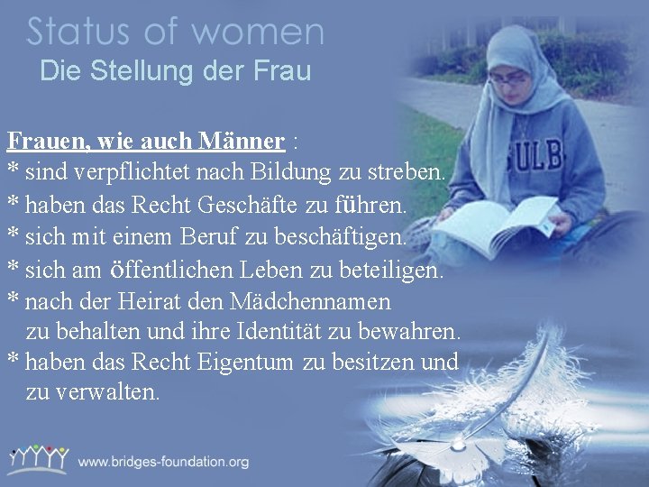 Die Stellung der Frauen, wie auch Männer : * sind verpflichtet nach Bildung zu