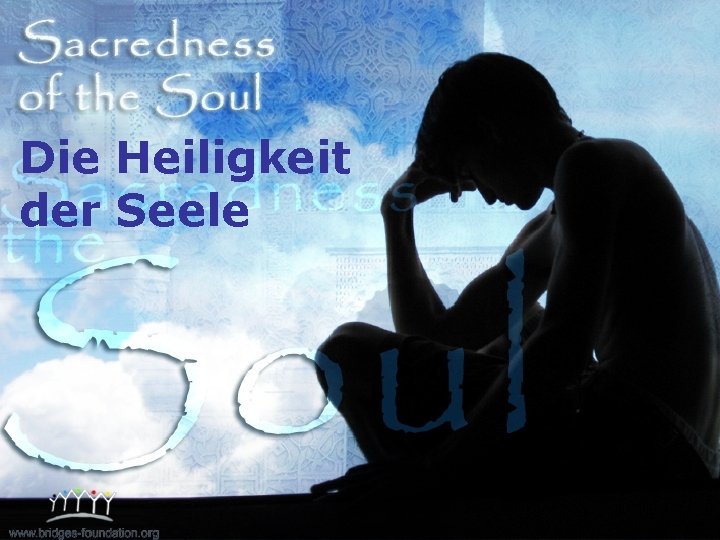 Die Heiligkeit der Seele 