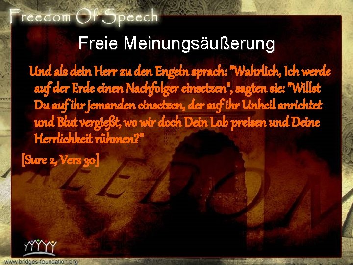 Freie Meinungsä Meinungs ußerung Und als dein Herr zu den Engeln sprach: "Wahrlich, Ich