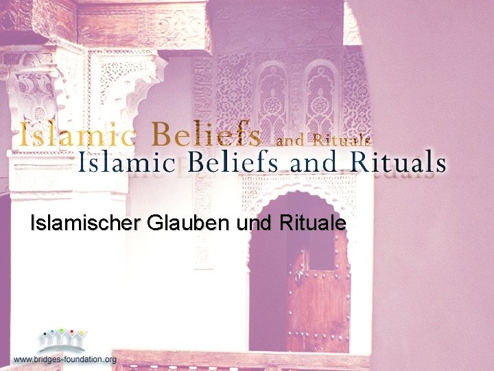 Islamischer Glauben und Rituale 