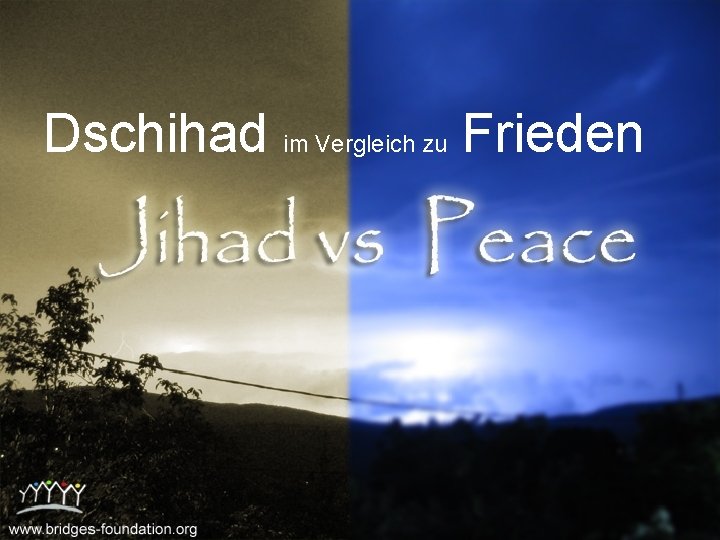 Dschihad im Vergleich zu Frieden 