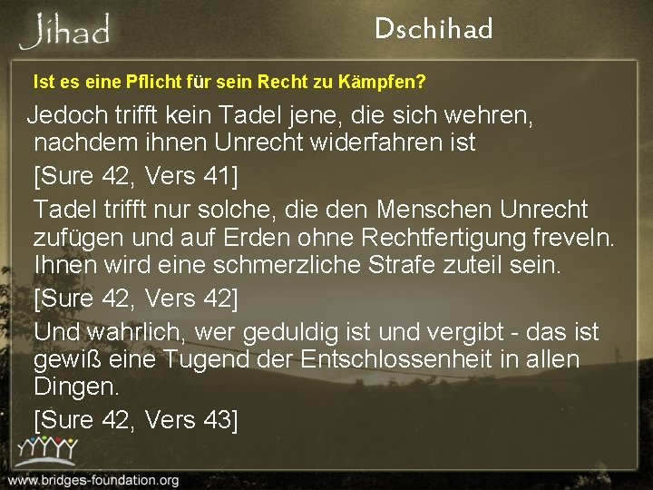 Dschihad Ist es eine Pflicht für sein Recht zu Kämpfen? Jedoch trifft kein Tadel