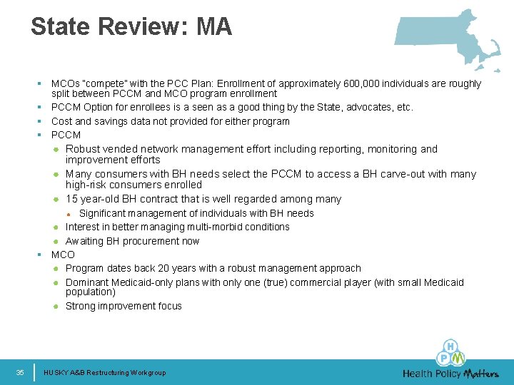 State Review: MA § MCOs “compete” with the PCC Plan: Enrollment of approximately 600,