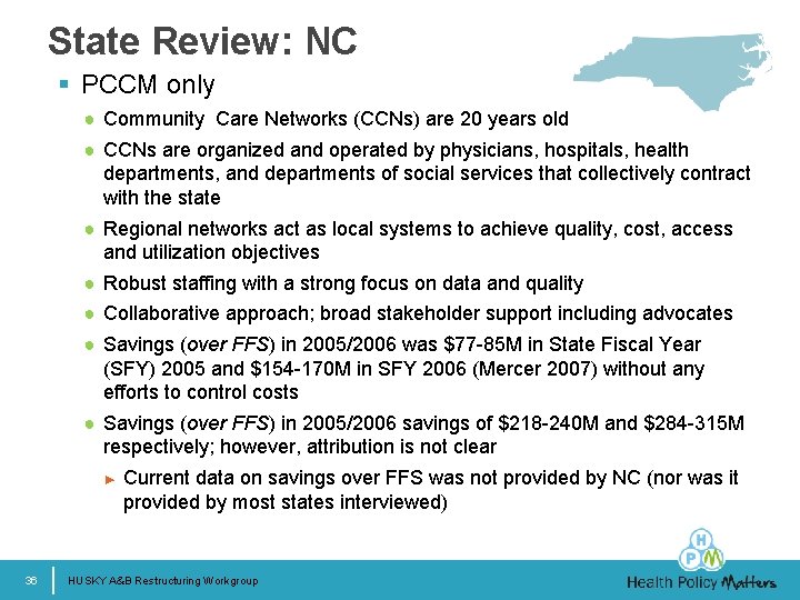 State Review: NC § PCCM only ● Community Care Networks (CCNs) are 20 years