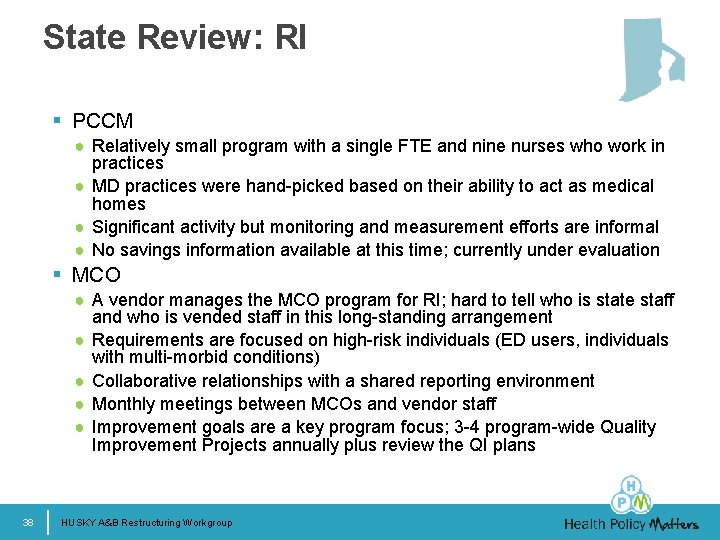 State Review: RI § PCCM ● Relatively small program with a single FTE and