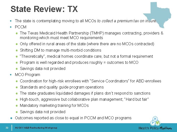 State Review: TX § The state is contemplating moving to all MCOs to collect