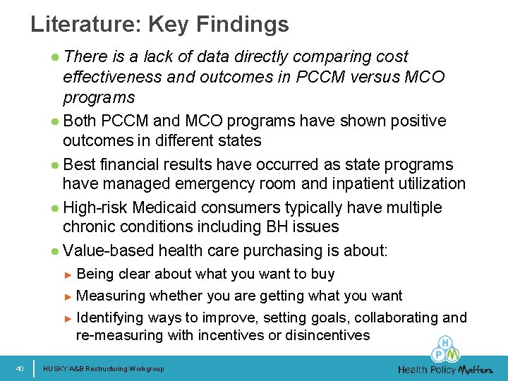 Literature: Key Findings ● There is a lack of data directly comparing cost effectiveness