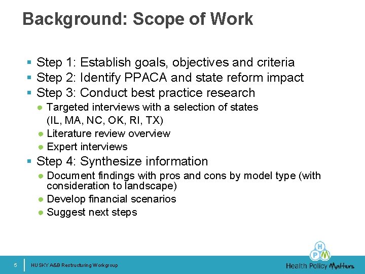Background: Scope of Work § Step 1: Establish goals, objectives and criteria § Step