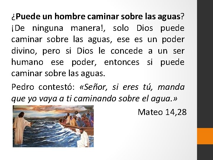 ¿Puede un hombre caminar sobre las aguas? ¡De ninguna manera!, solo Dios puede caminar