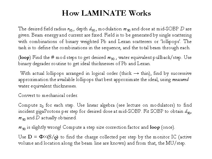 How LAMINATE Works The desired field radius r 95 , depth d 90 ,