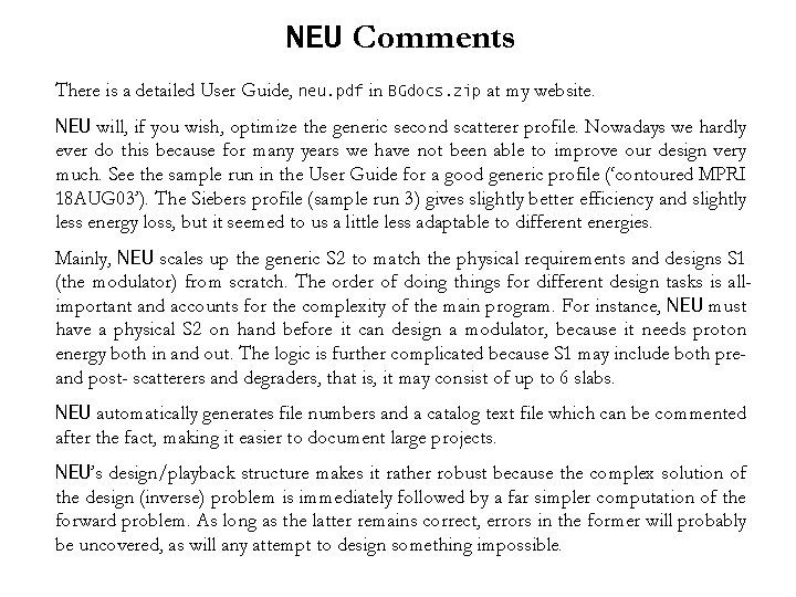 NEU Comments There is a detailed User Guide, neu. pdf in BGdocs. zip at