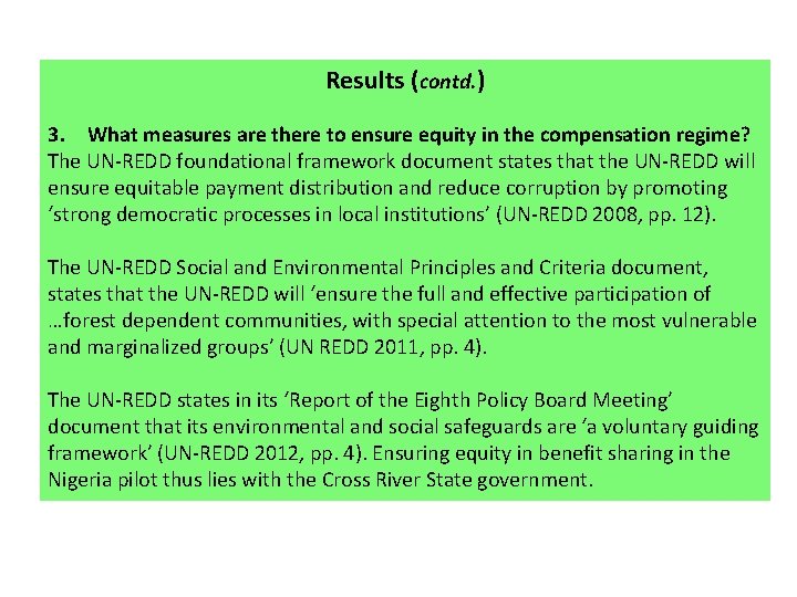 Results (contd. ) 3. What measures are there to ensure equity in the compensation Results (contd. ) 3. What measures are there to ensure equity in the compensation