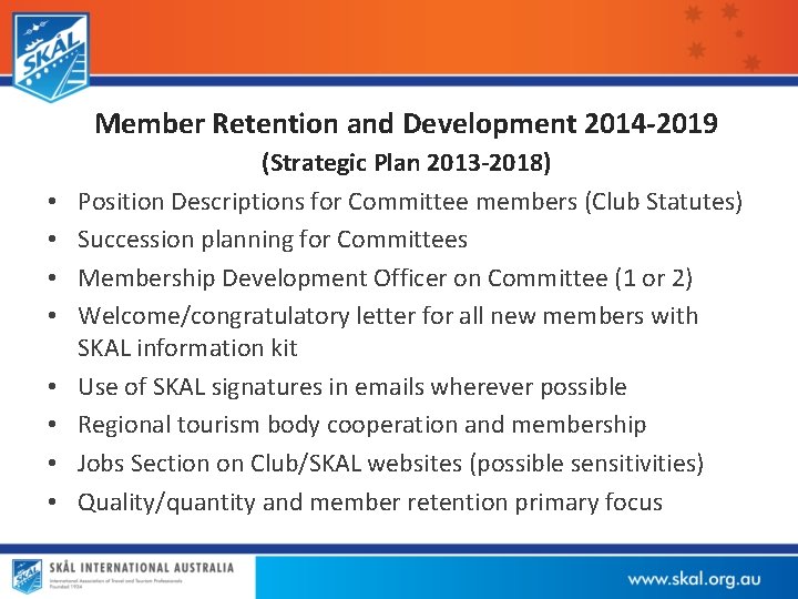 Member Retention and Development 2014 -2019 • • (Strategic Plan 2013 -2018) Position Descriptions