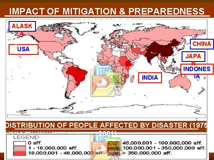 IMPACT OF MITIGATION & PREPAREDNESS MEASURES ALASK A CHINA USA INDIA JAPA N INDONES