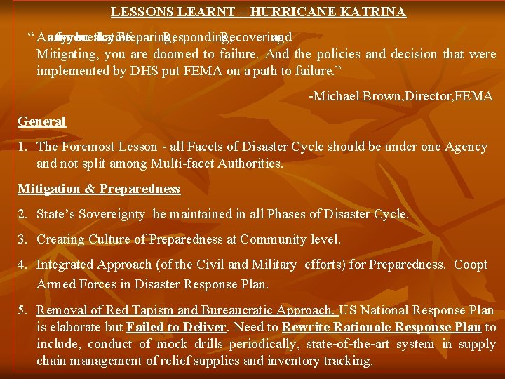 LESSONS LEARNT – HURRICANE KATRINA “ And any time you break that cycle Preparing,