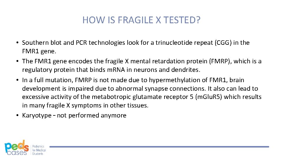 HOW IS FRAGILE X TESTED? • Southern blot and PCR technologies look for a