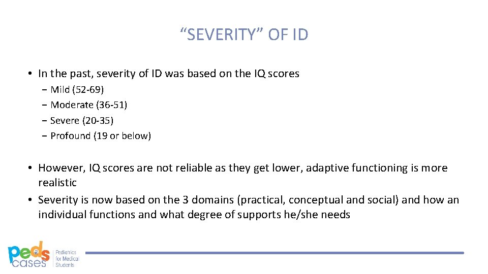 “SEVERITY” OF ID • In the past, severity of ID was based on the