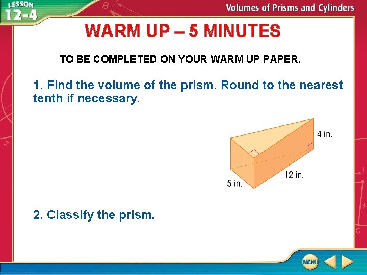 WARM UP – 5 MINUTES TO BE COMPLETED ON YOUR WARM UP PAPER. 1.