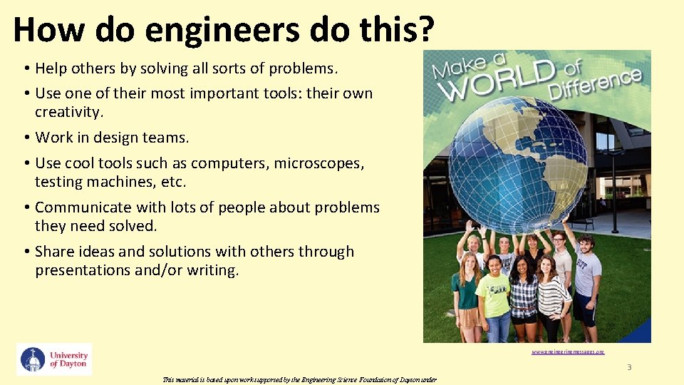 How do engineers do this? • Help others by solving all sorts of problems.