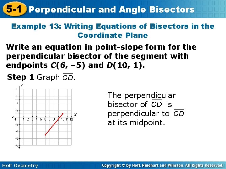 5 -1 Perpendicular and Angle Bisectors Example 13: Writing Equations of Bisectors in the