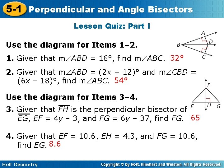 5 -1 Perpendicular and Angle Bisectors Lesson Quiz: Part I Use the diagram for