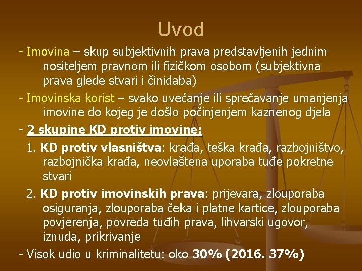 Uvod - Imovina – skup subjektivnih prava predstavljenih jednim nositeljem pravnom ili fizičkom osobom