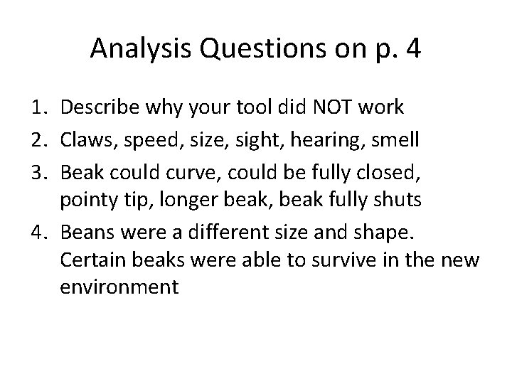 Analysis Questions on p. 4 1. Describe why your tool did NOT work 2.