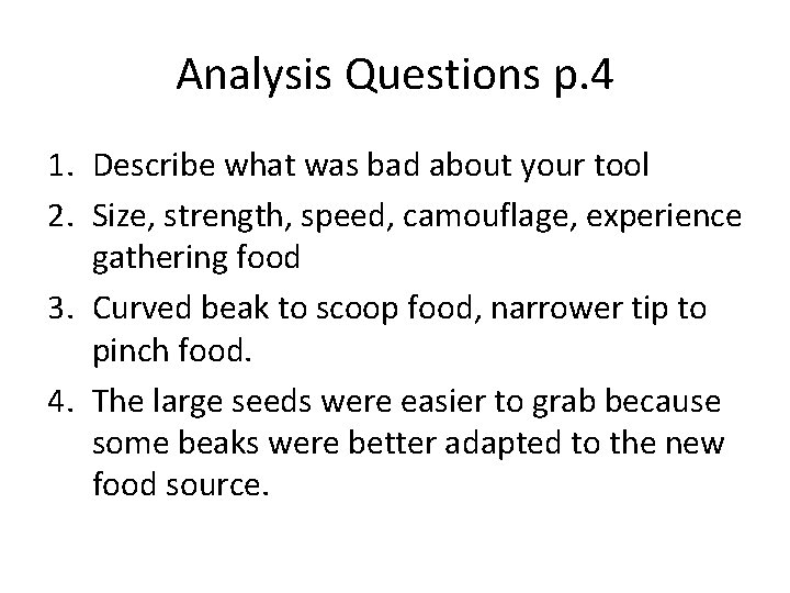 Analysis Questions p. 4 1. Describe what was bad about your tool 2. Size,