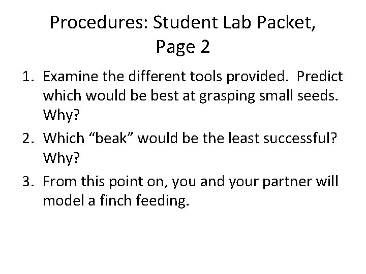 Procedures: Student Lab Packet, Page 2 1. Examine the different tools provided. Predict which