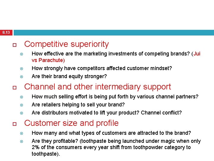 8. 13 Competitive superiority How effective are the marketing investments of competing brands? (Jui