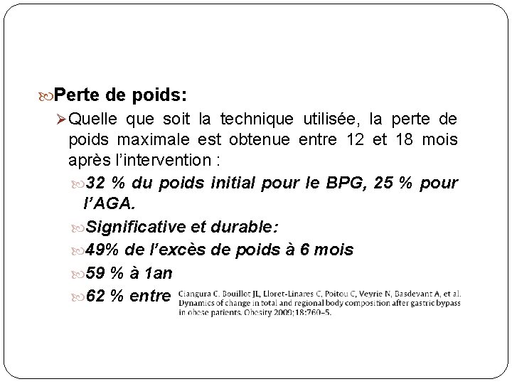  Perte de poids: Quelle que soit la technique utilisée, la perte de poids