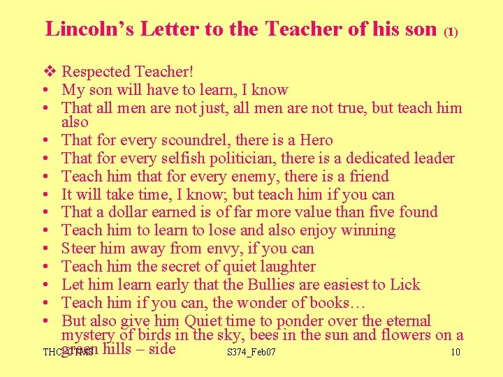 Lincoln’s Letter to the Teacher of his son (1) v Respected Teacher! • My