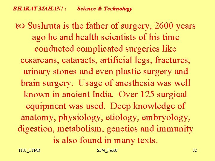 BHARAT MAHAN! : Science & Technology Sushruta is the father of surgery, 2600 years