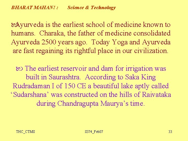 BHARAT MAHAN! : Science & Technology Ayurveda is the earliest school of medicine known
