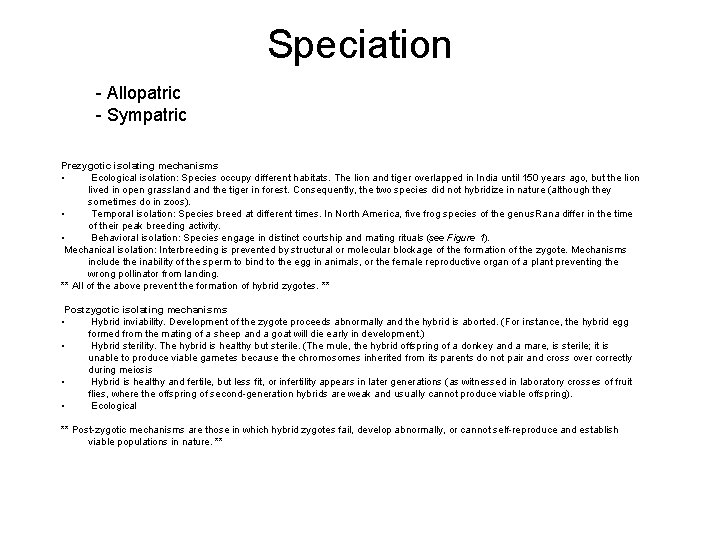 Speciation - Allopatric - Sympatric Prezygotic isolating mechanisms • Ecological isolation: Species occupy different
