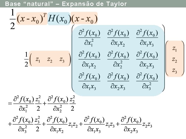 Base “natural” – Expansão de Taylor 