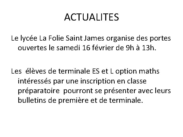 ACTUALITES Le lycée La Folie Saint James organise des portes ouvertes le samedi 16